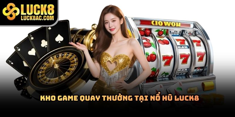 Nổ hũ Luck8